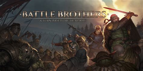 Battle Brothers - An Immersive Medieval Tactical RPG Experience!