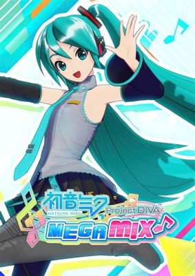 Hatsune Miku: Project Diva MegaMix! A Rhythmic Symphony With Virtual Idol Charm