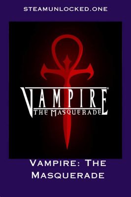 Masquerade: Embracing Vampire Intrigue and Moral Dilemmas!