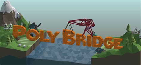 Poly Bridge: A Physics-Based Puzzler That Will Have You Questioning Your Engineering Prowess!